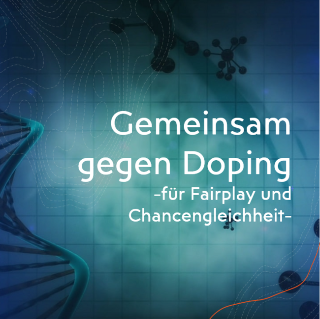 Ein bläuliches Bild mit einzelnen Molekülen und DNA-Strängen. Der Text im Bild lautet: Gemeinsam gegen Doping - für Fairplay und Chancengleichheit